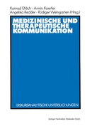 Cover: Medizinische und therapeutische Kommunikation - VS Verlag f&uuml;r Sozialwissenschaften