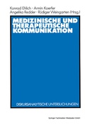 Cover: Medizinische und therapeutische Kommunikation - VS Verlag f&uuml;r Sozialwissenschaften
