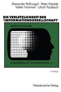 Enlarge image Cover: Die Verletzlichkeit der 'Informationsgesellschaft' - VS Verlag für Sozialwissenschaften