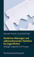 Cover: Borderline-St&ouml;rungen und selbstverletzendes Verhalten bei Jugendlichen - Vandenhoeck & Ruprecht