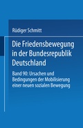 Cover: Die Friedensbewegung in der Bundesrepublik Deutschland - VS Verlag f&uuml;r Sozialwissenschaften