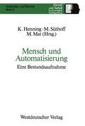 Cover: Mensch und Automatisierung - VS Verlag f&uuml;r Sozialwissenschaften