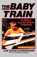 Cover: The Baby Train and Other Lusty Urban Legends - WW Norton & Co