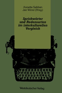 Abbildung von: Sprichwörter und Redensarten im interkulturellen Vergleich - VS Verlag für Sozialwissenschaften