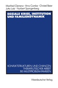 Cover: Soziale Krise, Institution und Familiendynamik - VS Verlag f&uuml;r Sozialwissenschaften