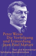Cover: Die Verfolgung und Ermordung Jean Paul Marats dargestellt durch die Schauspielgruppe des Hospizes zu Charenton unter Anleitung des Herrn de Sade - Suhrkamp