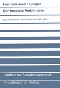 Cover: Der besetzte Verb&uuml;ndete - VS Verlag f&uuml;r Sozialwissenschaften