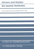 Cover: Der besetzte Verb&uuml;ndete - VS Verlag f&uuml;r Sozialwissenschaften