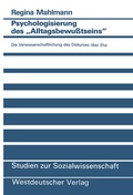 Cover: Psychologisierung des "Alltagsbewu&szlig;tseins" - VS Verlag f&uuml;r Sozialwissenschaften