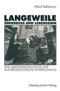 Cover: Langeweile, &Uuml;berdru&szlig; und Lebenssinn - VS Verlag f&uuml;r Sozialwissenschaften