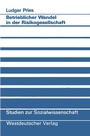 Cover: Betrieblicher Wandel in der Risikogesellschaft - VS Verlag f&uuml;r Sozialwissenschaften