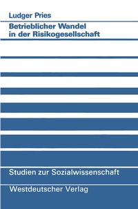 Abbildung von: Betrieblicher Wandel in der Risikogesellschaft - VS Verlag für Sozialwissenschaften
