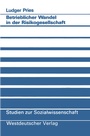 Cover: Betrieblicher Wandel in der Risikogesellschaft - VS Verlag für Sozialwissenschaften
