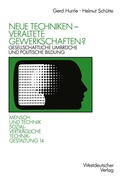 Cover: Neue Techniken - Veraltete Gewerkschaften? - VS Verlag f&uuml;r Sozialwissenschaften