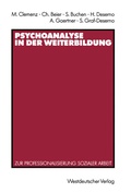Cover: Psychoanalyse in der Weiterbildung - VS Verlag f&uuml;r Sozialwissenschaften