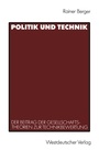 Cover: Politik und Technik - VS Verlag f&uuml;r Sozialwissenschaften