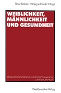 Cover: Weiblichkeit, M&auml;nnlichkeit und Gesundheit - VS Verlag f&uuml;r Sozialwissenschaften