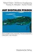 Cover: Auf digitalen Pfaden - VS Verlag f&uuml;r Sozialwissenschaften