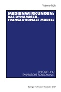 Cover: Medienwirkungen: Das dynamisch-transaktionale Modell - VS Verlag f&uuml;r Sozialwissenschaften