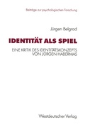 Cover: Identit&auml;t als Spiel - VS Verlag f&uuml;r Sozialwissenschaften