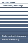 Cover: Technisierung des Alltags - VS Verlag f&uuml;r Sozialwissenschaften