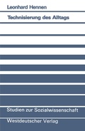 Cover: Technisierung des Alltags - VS Verlag f&uuml;r Sozialwissenschaften