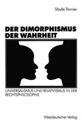 Cover: Der Dimorphismus der Wahrheit - VS Verlag f&uuml;r Sozialwissenschaften
