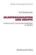Cover: Selbstorganisation und Gruppe - VS Verlag f&uuml;r Sozialwissenschaften
