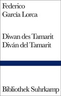Cover: Diwan des Tamarit. Div&aacute;n del Tamarit. Sonette der dunklen Liebe. Sonetos del amor oscuro - Suhrkamp