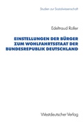 Cover: Einstellungen der B&uuml;rger zum Wohlfahrtsstaat der Bundesrepublik Deutschland - VS Verlag f&uuml;r Sozialwissenschaften