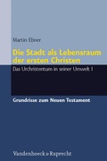 Cover: Die Stadt als Lebensraum der ersten Christen - Vandenhoeck & Ruprecht