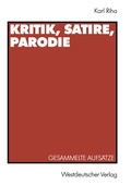 Cover: Kritik, Satire, Parodie - VS Verlag f&uuml;r Sozialwissenschaften