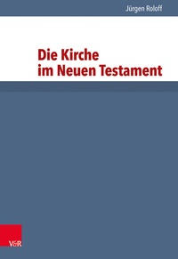 Enlarge image Cover: Die Kirche im Neuen Testament - Vandenhoeck & Ruprecht