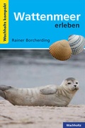 Cover: Wattenmeer erleben KOMPAKT - Wachholtz