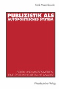 Cover: Publizistik als autopoietisches System - VS Verlag f&uuml;r Sozialwissenschaften