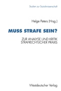 Cover: Mu&szlig; Strafe sein? - VS Verlag f&uuml;r Sozialwissenschaften