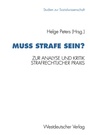 Cover: Mu&szlig; Strafe sein? - VS Verlag f&uuml;r Sozialwissenschaften