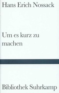 Cover: Um es kurz zu machen - Suhrkamp