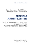 Cover: Flexible Arbeitszeiten - VS Verlag f&uuml;r Sozialwissenschaften