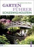 Cover: Gartenf&uuml;hrer Schleswig-Holstein - Wachholtz
