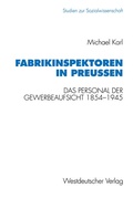 Cover: Fabrikinspektoren in Preu&szlig;en - VS Verlag f&uuml;r Sozialwissenschaften