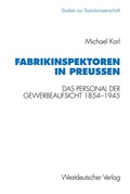 Cover: Fabrikinspektoren in Preu&szlig;en - VS Verlag f&uuml;r Sozialwissenschaften