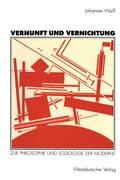 Cover: Vernunft und Vernichtung - VS Verlag f&uuml;r Sozialwissenschaften