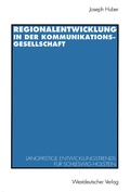 Cover: Regionalentwicklung in der Kommunikationsgesellschaft - VS Verlag f&uuml;r Sozialwissenschaften
