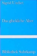 Cover: Das gl&uuml;ckliche Alter - Suhrkamp