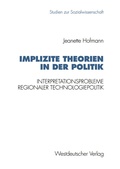 Cover: Implizite Theorien in der Politik - VS Verlag f&uuml;r Sozialwissenschaften