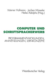 Abbildung von: Computer und Schriftspracherwerb - VS Verlag für Sozialwissenschaften