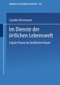 Cover: Im Dienste der &ouml;rtlichen Lebenswelt - VS Verlag f&uuml;r Sozialwissenschaften