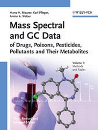 Abbildung von: Mass Spectral Library of Drugs, Poisons, Pesticides, Pollutants.... / Mass Spectral and GC Data of Drugs, Poisons, Pesticides, Pollutants and Their Metabolites - Wiley-VCH