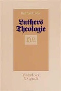 Cover: Luthers Theologie in ihrer historischen Entwicklung und in ihrem systematischem Zusammenhang - Vandenhoeck & Ruprecht